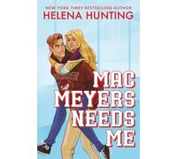 Mac Meyers Needs Me: A Fake-dating college hockey romance: 2