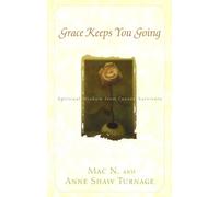 Mac N. Turnage Anne Shaw Turnage Grace Keeps You Going (Tascabile)