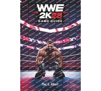 Mac O Albert Wwe 2k25 Game Guide (Tascabile)