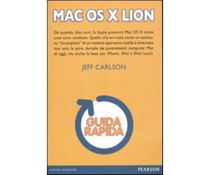 Mac OS X Lion. Guida rapida - Carlson Jeff