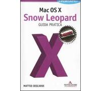Mac OS X. Snow Leopard. Guida pratica