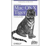 Mac OS X Tiger. Guida pocket