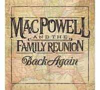 Back Again - Mac Powell & The Family Reunion (Audio Cd)
