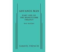 Mac Rogers Advance Man: Part One of the Honeycomb Trilogy (Tascabile)