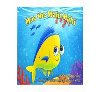 Mac the Mahi Mahi: Growing up takes time