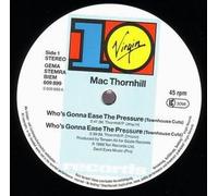 MAC THORNHILL - WHO'S GONNA EASE THE PRESSURE 7" (45) UK 10 1988 BIG MAC EDIT B/W ITS A CRUEL WORLD (TEN237) PIC SLEEVE
