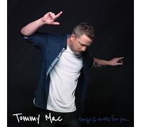 Mac, Tommy - Songs I Wrote For You