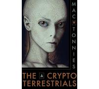 THE CRYPTOTERRESTRIALS: A Meditation on Indigenous Humanoids and the Aliens Among Us