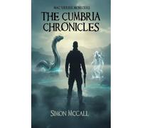 Mac Versus Monsters: The Cumbria Chronicles - Books 1 to 8