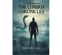 Mac Versus Monsters - The Cumbria Chronicles: The Cumbria Chronicles: 1