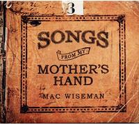 Mac Wiseman - Songs from my Mother's Hand