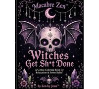 Macabre Zen: A Gothic Coloring Book for relaxation and stress relief