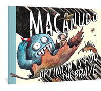 Liniers Macanudo: Optimism Is For the Brave (Copertina rigida)