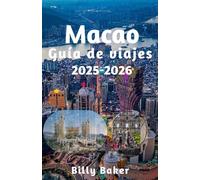 Macao Guía de viajes 2025-2026