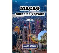MACAO GUIDE DE VOYAGE 2026: Une petite zone densément peuplée comprenant une péninsule et deux îles, d'une superficie totale d'environ 33 kilomètres carrés.