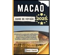 Macao Guide de voyage: Découvrez des monuments emblématiques, des conseils d'hébergement et bien plus encore pour une expérience de voyage enrichissante et mémorable.