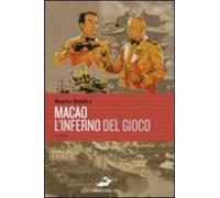 Macao. L'inferno del gioco