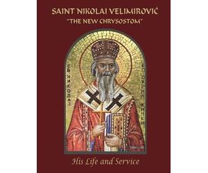 Macaria Corbett Saint Nikolai Velimirovic, The New Chrysostom (Tascabile)