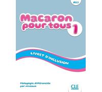 Macaron. Méthode de français. Livret d'inclusion (A1.1). Per la Scuola elementare (Vol. 1): Livret d'inclusion 1