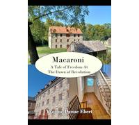 Macaroni: A Tale of Freedom at the Dawn of Revolution