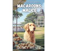 Macaroons, Malice & Murder: An Annie Greene Cozy Mystery