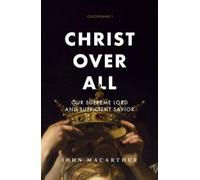 Macarthur John F Christ Over All BOOKH NUOVO