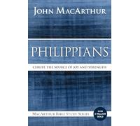 Philippians: Christ, the Source of Joy and Strength