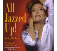 Macarthur, Shelley - All Jazzed Up! The Gold Star Sardine Bar Years