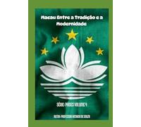 Macau: Entre a Tradição e a Modernidade