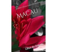 Macau: Lótus do Oriente