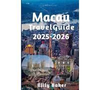 Macau Travel Guide 2025-2026