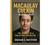 Macaulay Culkin Biography: The Journey of a Reluctant Superstar