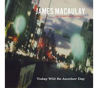 Macaulay, James/ Happy Hoppy Orchestra - Today Will Be Another Day