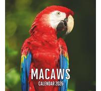 Macaws Calendar 2026: 14-Month Organizer from Nov 2025 to Dec 2026 | Perfect for Home, Office, School & Family Scheduling, For Men , Women , Girls , Boys