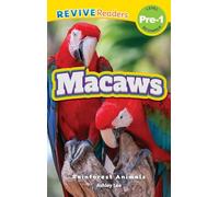 Macaws: Rainforest Animals (Revive Readers, Level Pre-1)