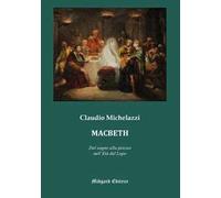 Macbeth. Dal sogno alla psicosi nell'Età del lupo