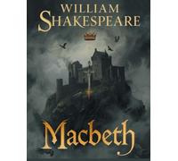 Macbeth (Édition en français): Tragédie classique sur le pouvoir, l’ambition et la sorcellerie
