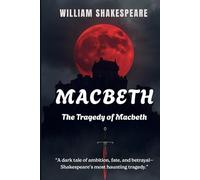 MACBETH: The Tragedy of Macbeth