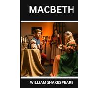 MACBETH: The Tragedy of Macbeth