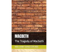 MACBETH: The Tragedy of Macbeth