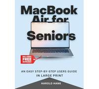 MacBook Air For Seniors: An Easy Step-by-Step User Guide In Large Print