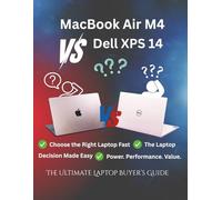 MacBook Air M4 vs Dell XPS 14: The Ultimate Laptop Buyer’s Guide: Your Complete Laptop Comparison for Students, Creators, Professionals, and Everyday Users