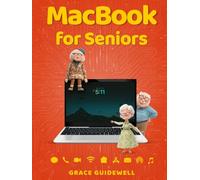 MacBook for Seniors: Learn with Easy Instructions, Big Text, and Colorful, Helpful Photos