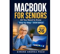 Macbook for Seniors - Stress-Free, Step-by-step macOS 26 Essentials - updated for 2026: for MacBook Air and MacBook Pro