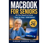 Macbook for Seniors - Stress-Free, Step-by-step macOS 26 Essentials - updated for 2026: for MacBook Air and MacBook Pro