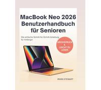 MacBook Neo 2026 Benutzerhandbuch für Senioren: Der unverzichtbare visuelle Leitfaden: Einrichtung, Sicherheit, Apple Intelligence und alltägliche ... Sie Ihren neuen Mac optimal nutzen können.