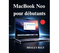 MacBook Neo pour débutants: Découvrez la configuration, les applications, les réglages et les fonctionnalités de productivité de macOS