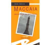 Maccaia. Una settimana con Bacci Pagano