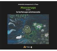 Maccaruga. Ovvero la tartaruga ammaccata