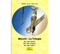 Macchi - La Trilogia: M.C. 200 - M.C. 202 - M.C. 205